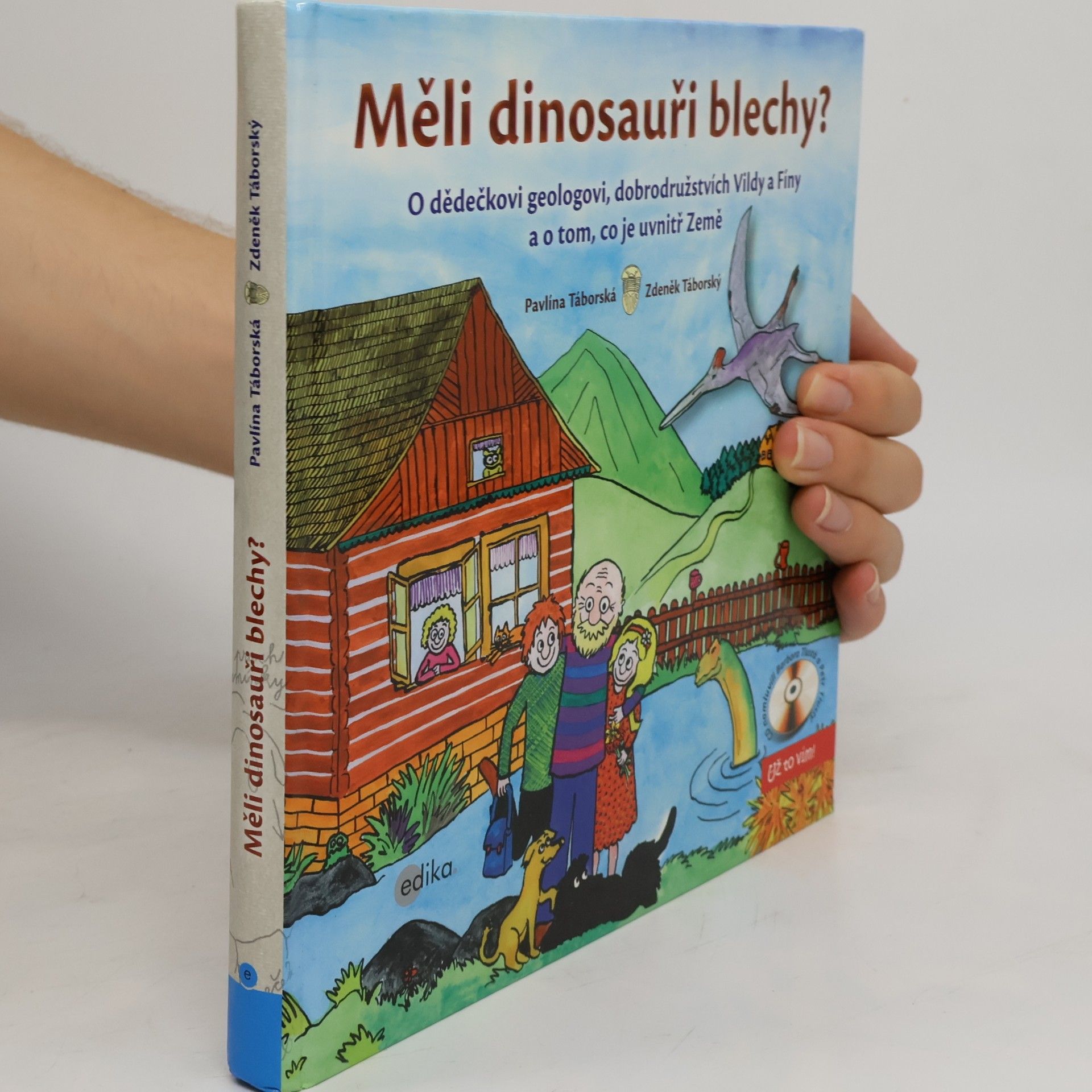 Zdeněk Táborský Měli dinosauři blechy? O dědečkovi geologovi, dobrodružstvích Vildy a Fíny a o tom, co je uvnitř Země