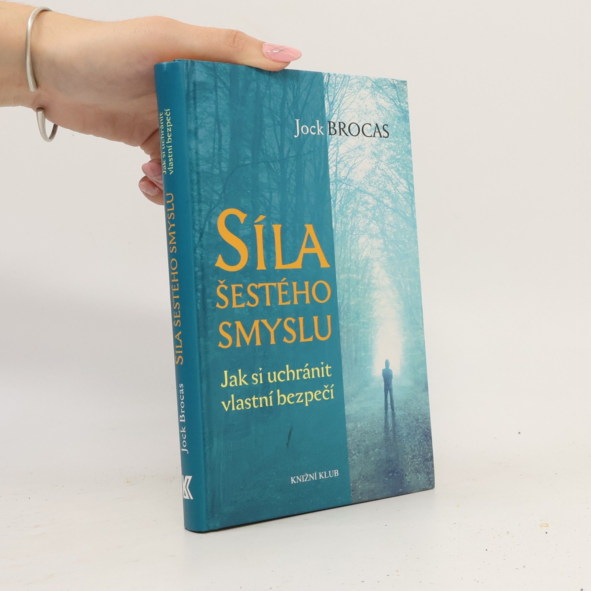 Jock Brocas Síla šestého smyslu. Jak si uchránit vlastní bezpečí