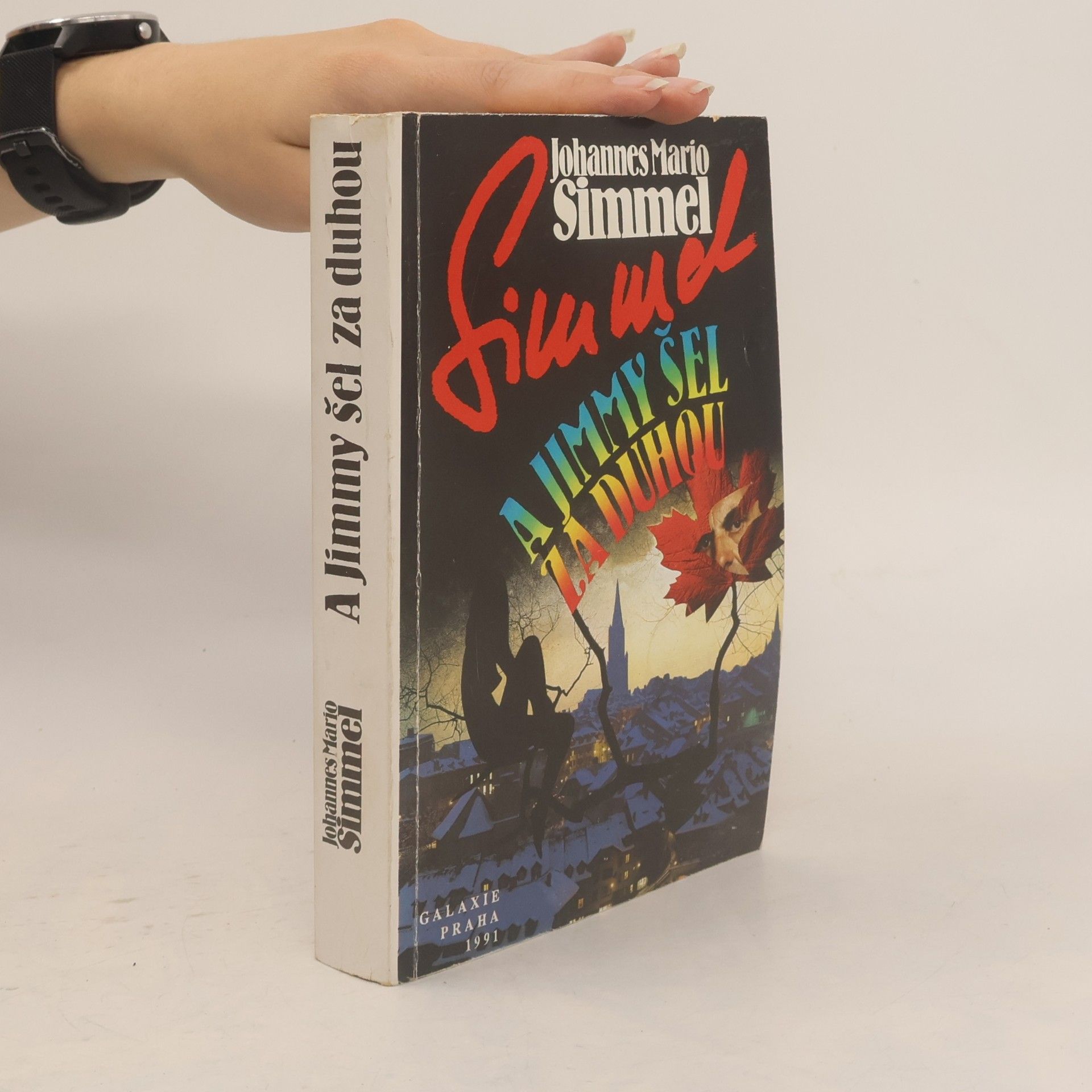 Johannes Mario Simmel A Jimmy šel za duhou