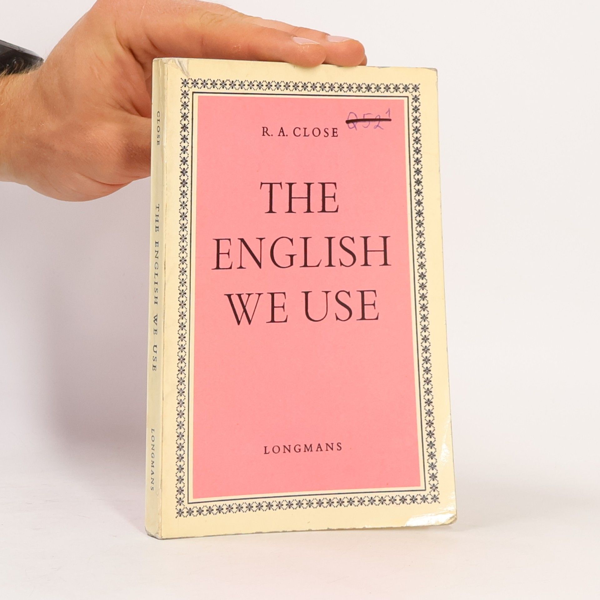 R. A. Close The English We Use