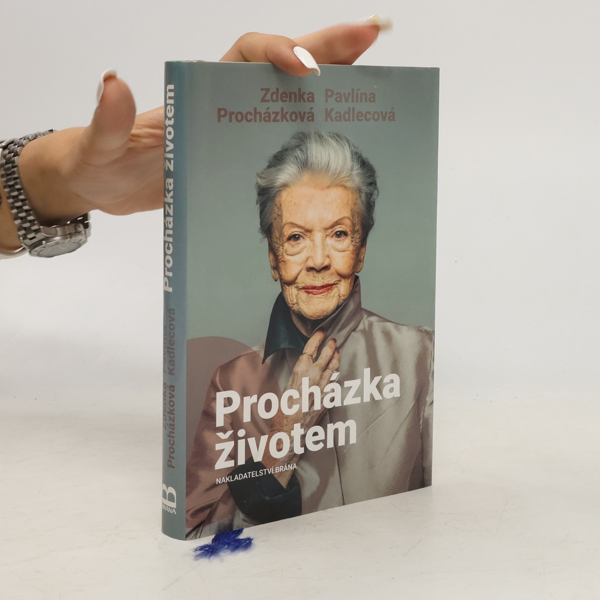 Pavlína Kadlecová Procházka životem, aneb, co za našich mladejch let nebejvalo a co bejvalo