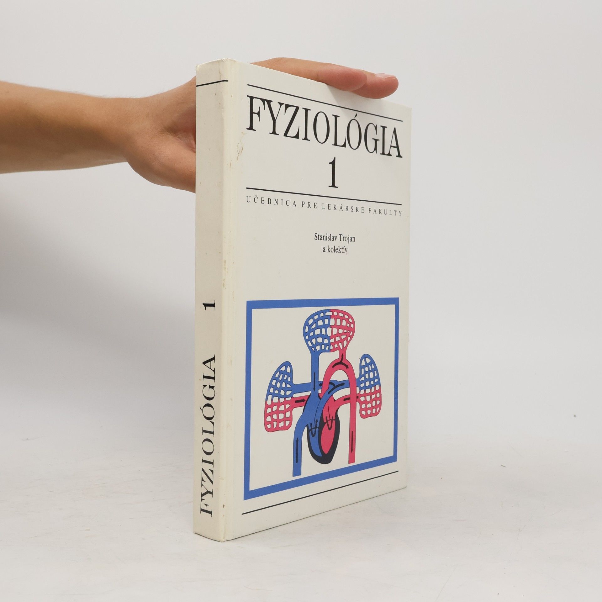 Stanislav Trojan Fyziológia 1 : Učebnica pre lekárske fakulty