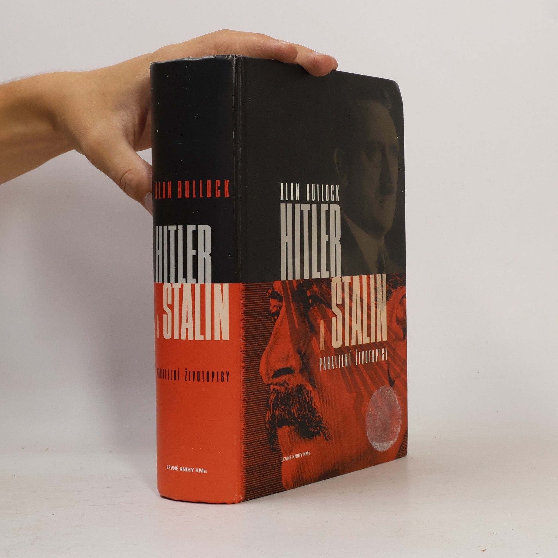 Alan Bullock Hitler a Stalin. Paralelní životopisy