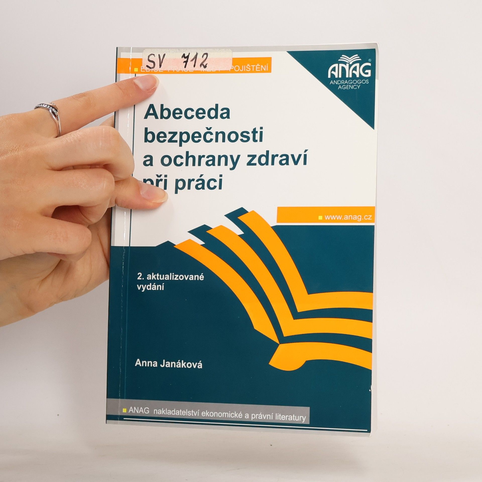 Anna Janáková Abeceda bezpečnosti a ochrany zdraví při práci