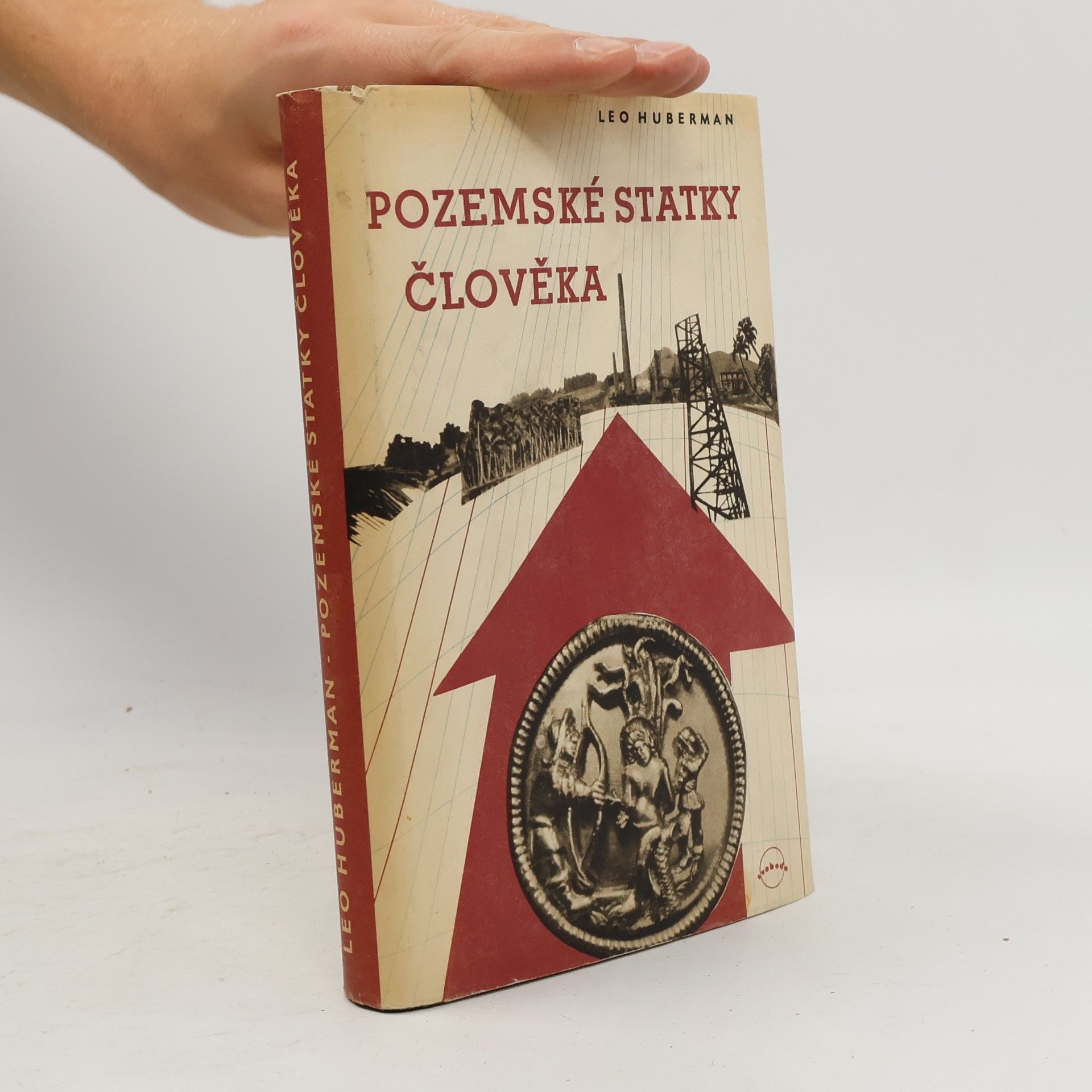 Leo Huberman Pozemské statky člověka