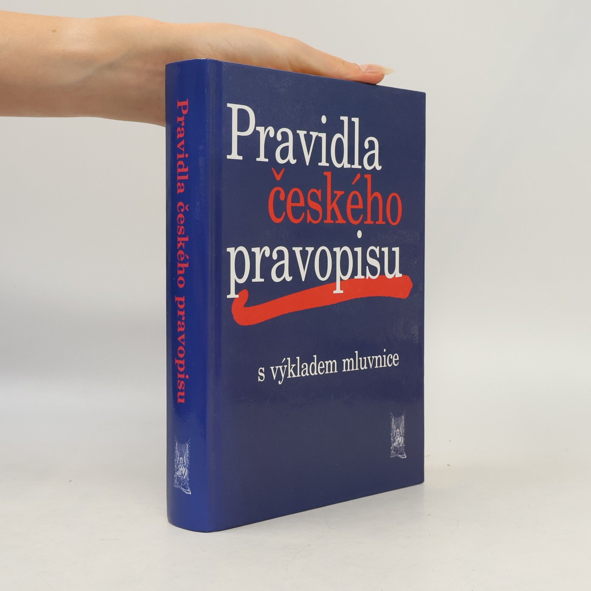 Kolektiv autorů Pravidla českého pravopisu s výkladem mluvnice