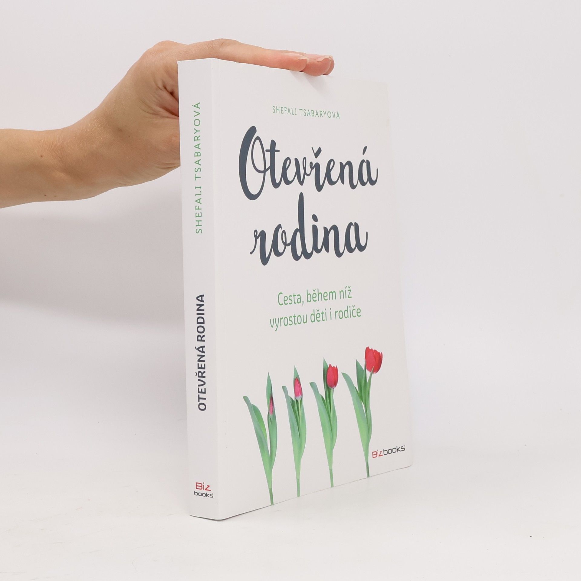 Shefali Tsabary Otevřená rodina : cesty, během níž vyrostou děti i rodiče