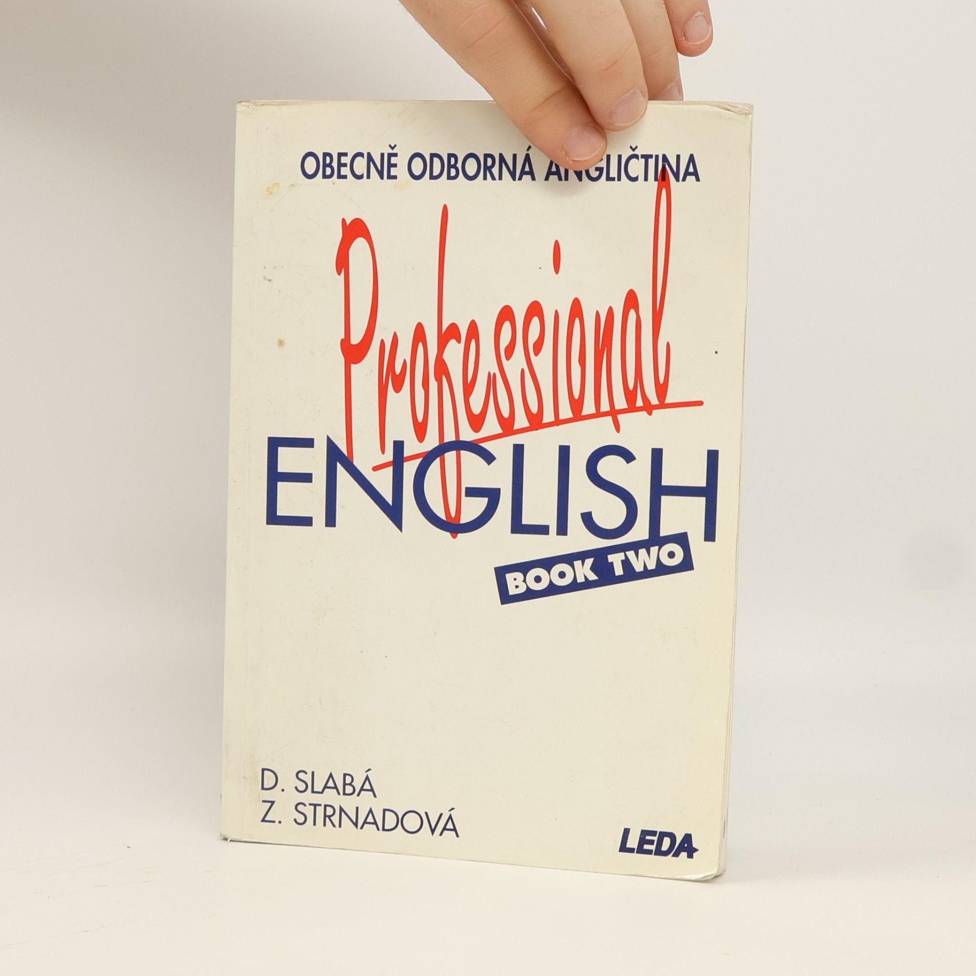 Dora Slabá Professional English = Obecně odborná angličtina. Book 2