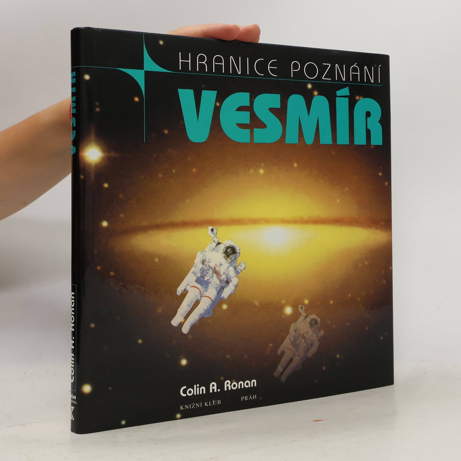 Colin Alistair Ronan Hranice poznání: Vesmír