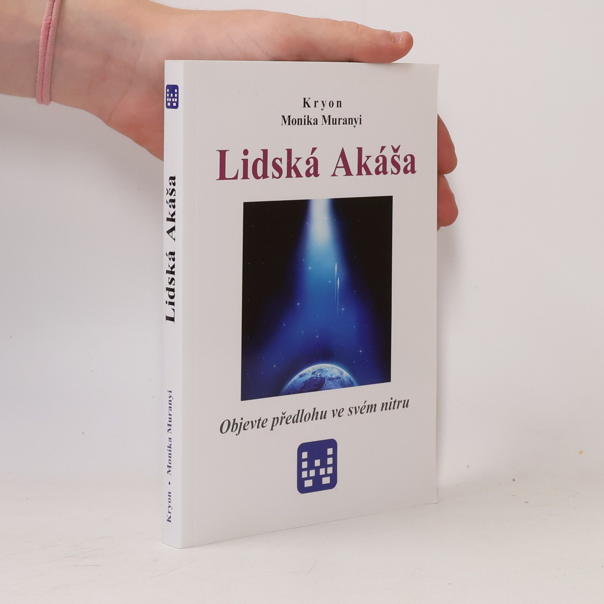Monika Muranyi Lidská Akáša : objevte předlohu ve svém nitru