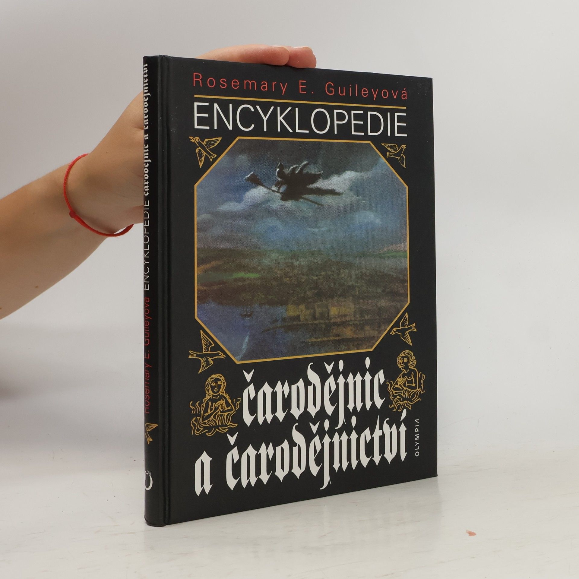 Rosemary Ellen Guiley Encyklopedie čarodějnic a čarodějnictví