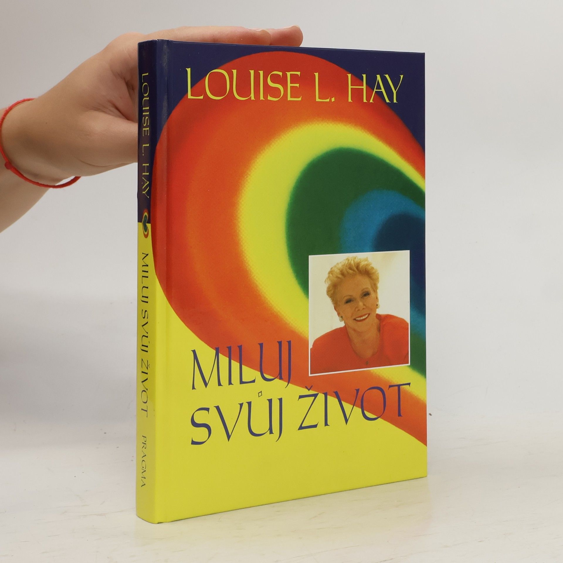 Louise Lynn Hay Miluj svůj život