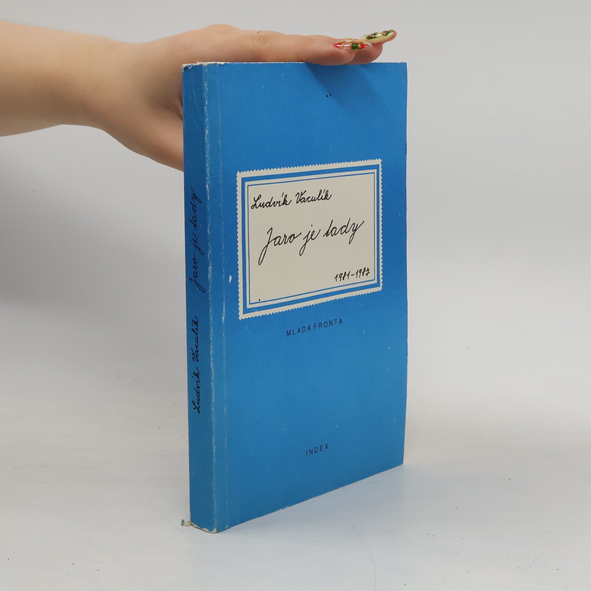 Ludvík Vaculík Jaro je tady 1981 - 1987