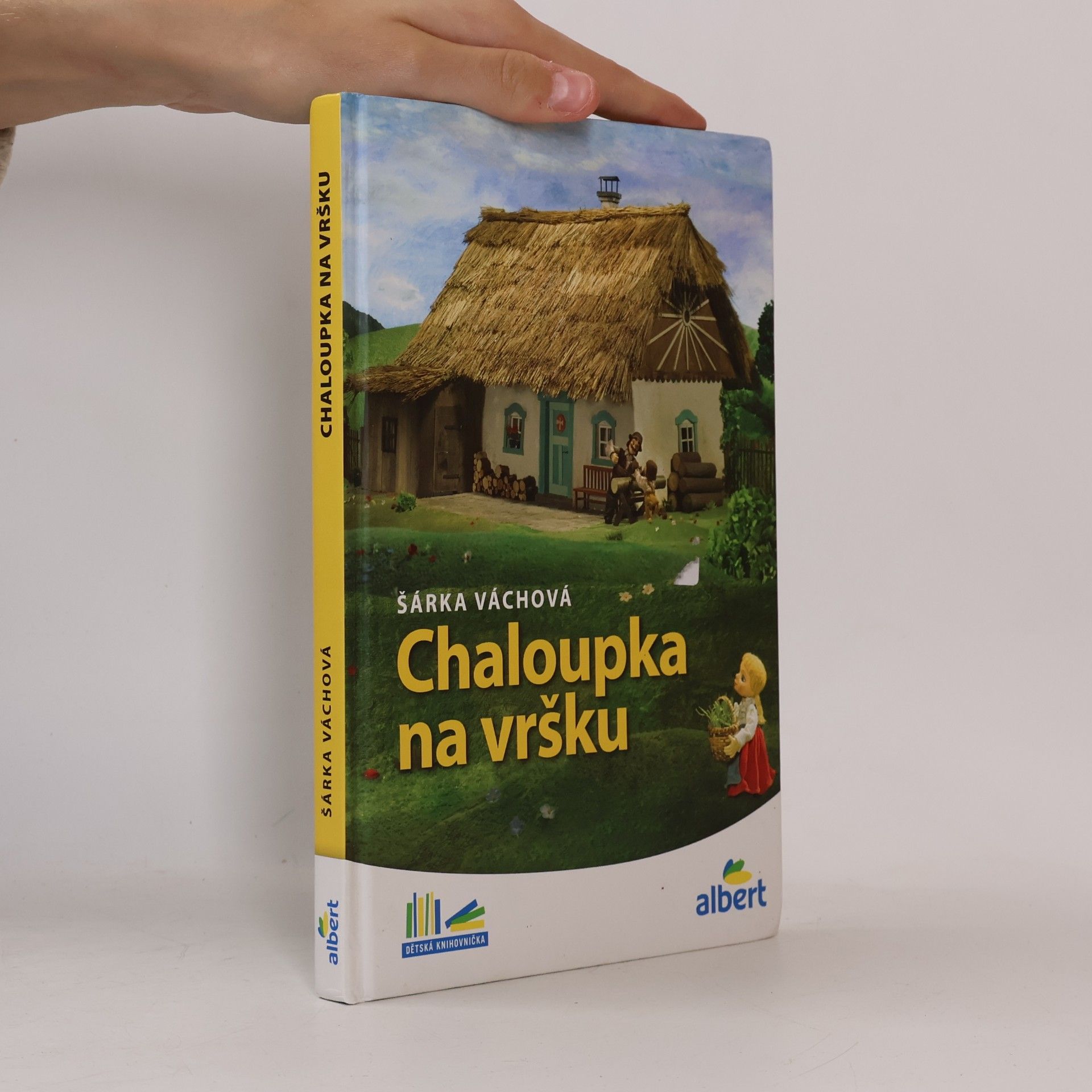 Šárka Váchová Chaloupka na vršku