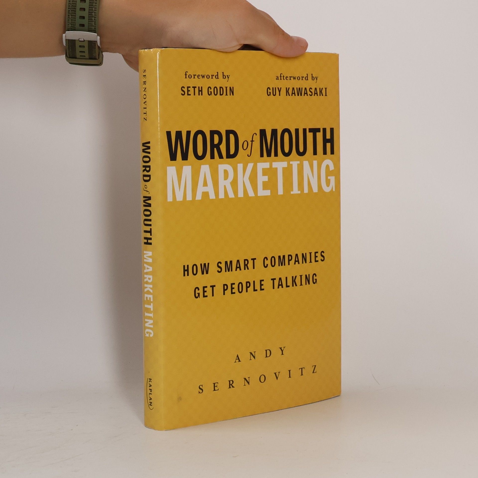 Andy Sernovitz Word of mouth marketing : how smart companies get people talking