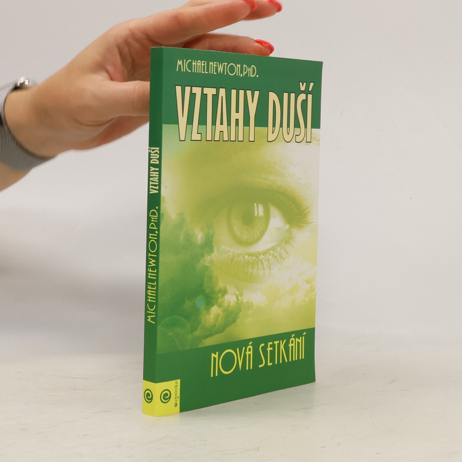Michael Newton Vztahy duší : nová setkání