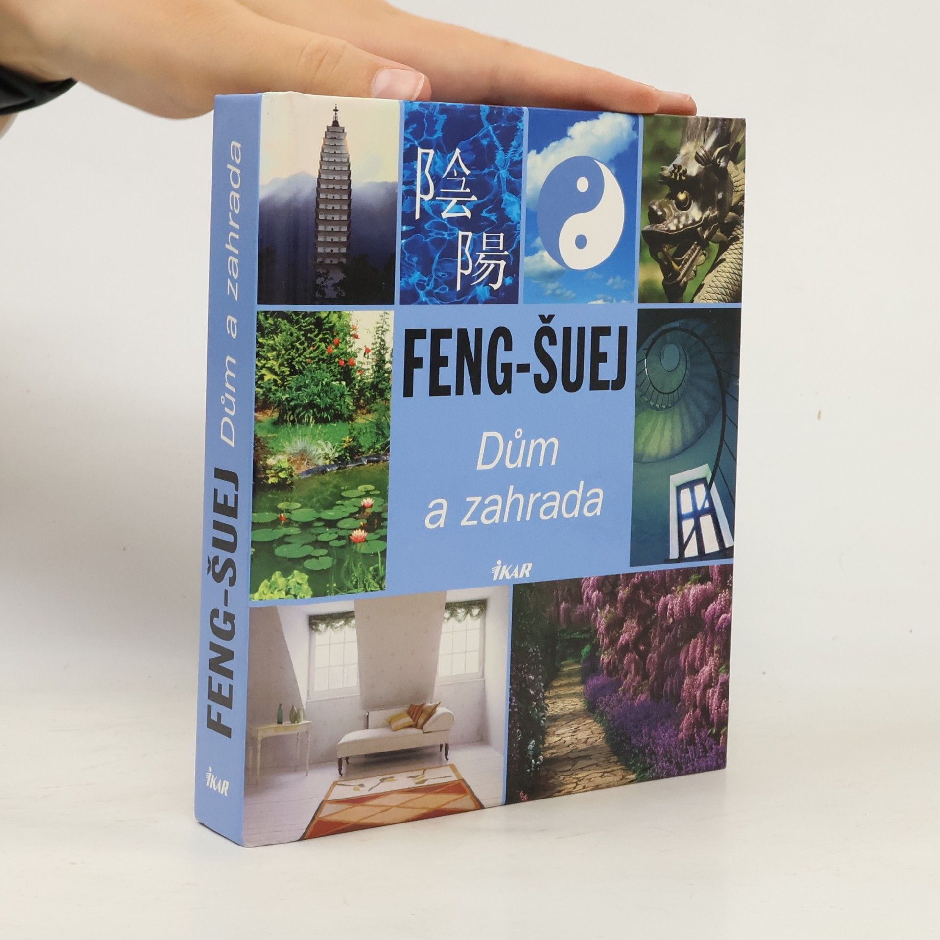 Kolektiv autorů Feng-šuej. Dům a zahrada