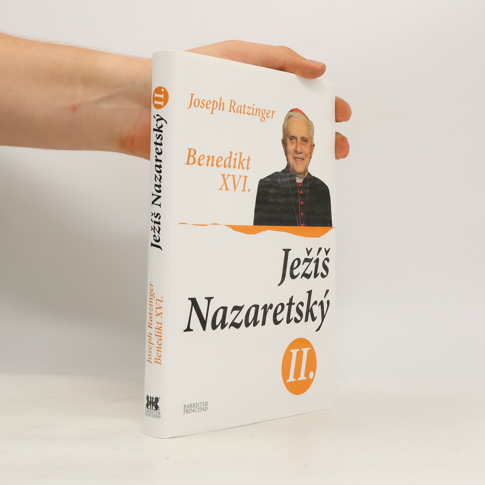 Joseph Ratzinger Ježíš Nazaretský. 2. díl