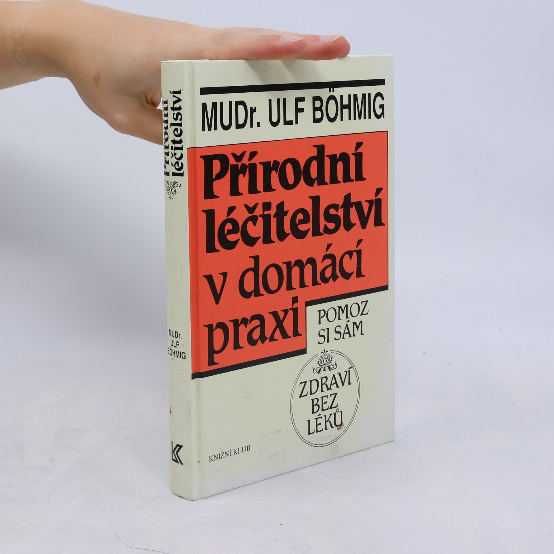 Ulf Böhmig Přírodní léčitelství v domácí praxi