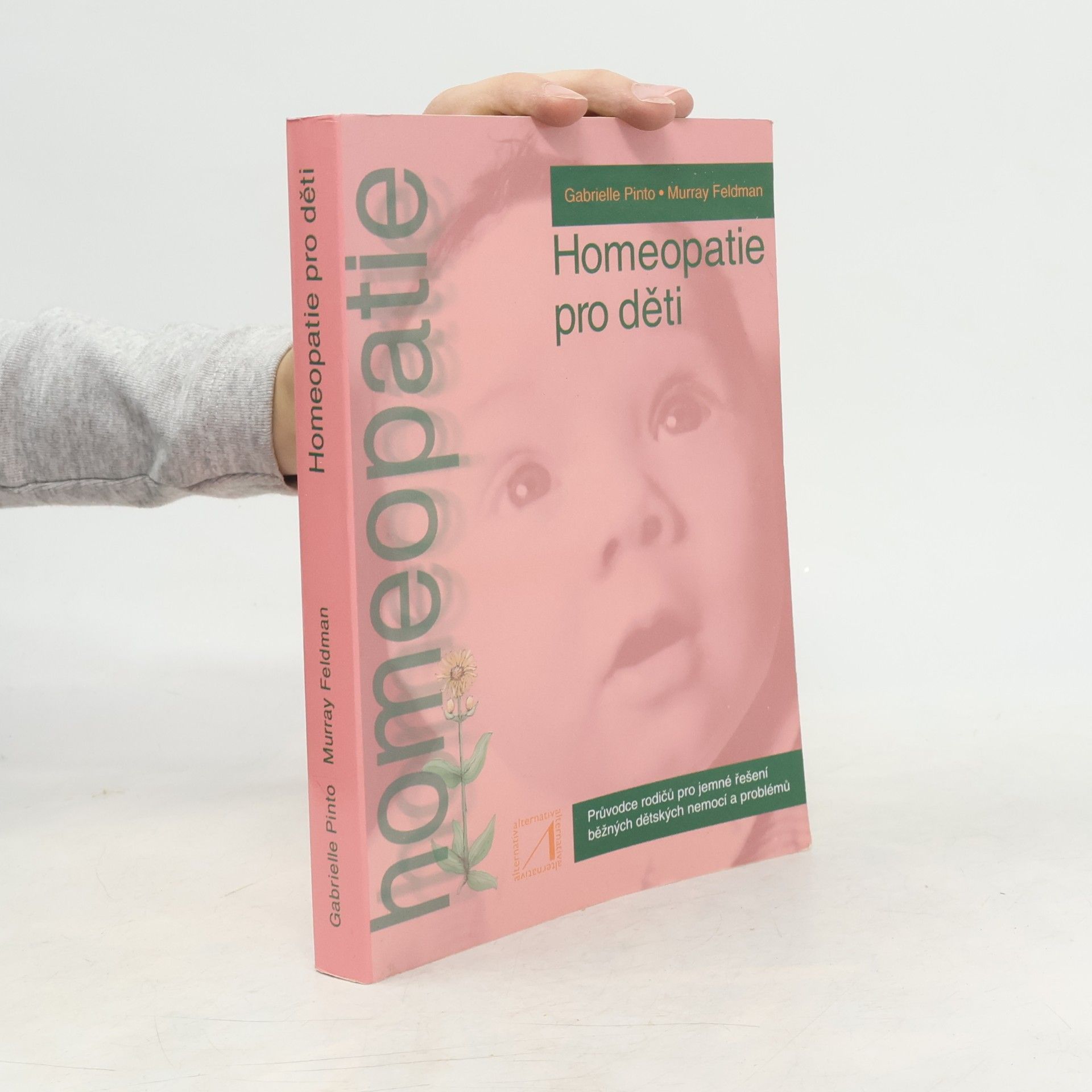 Murray Feldman Homeopatie pro děti. Rádce rodičů při léčbě běžných dětských onemocnění