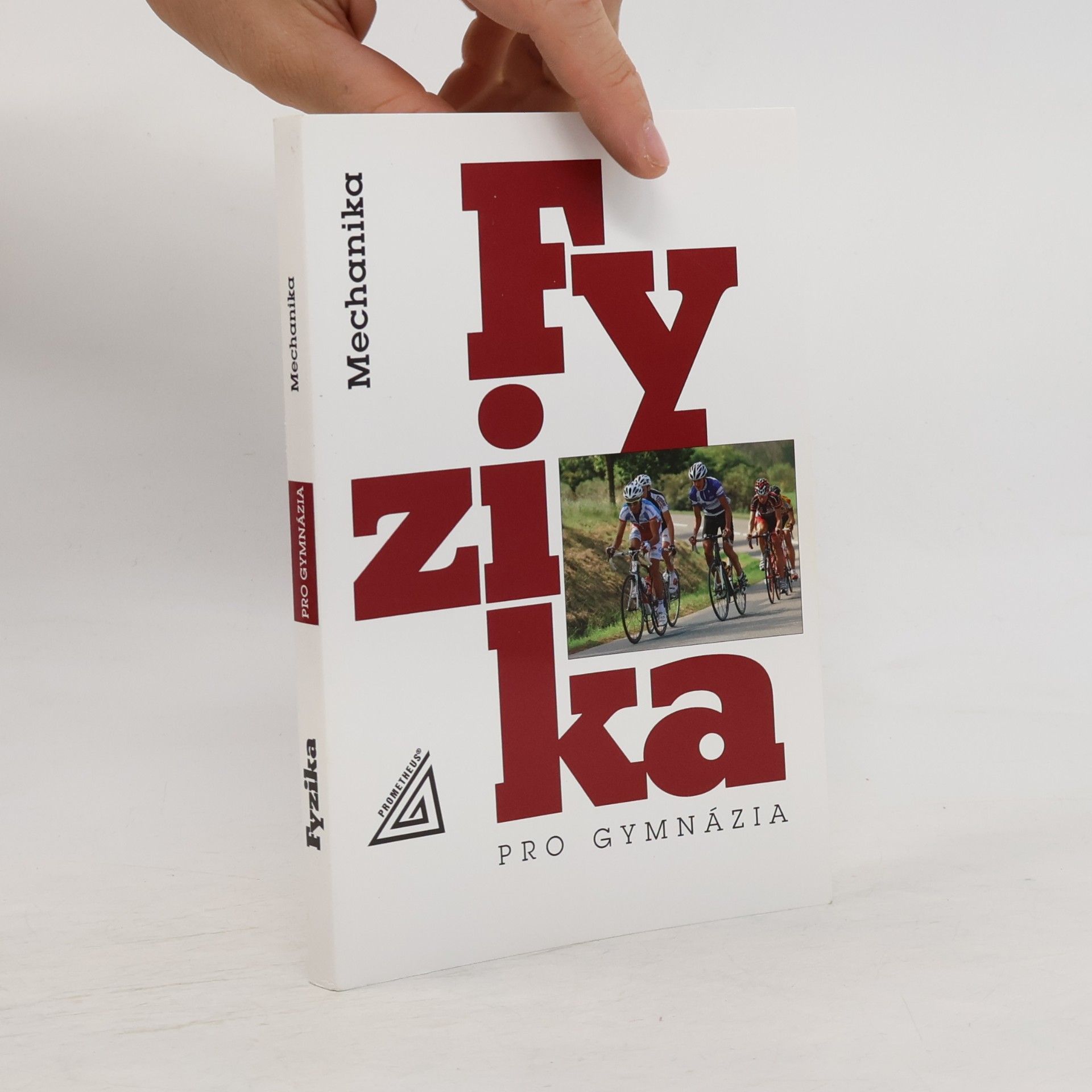 Collectif d'auteurs Fyzika pro gymnázia. Mechanika
