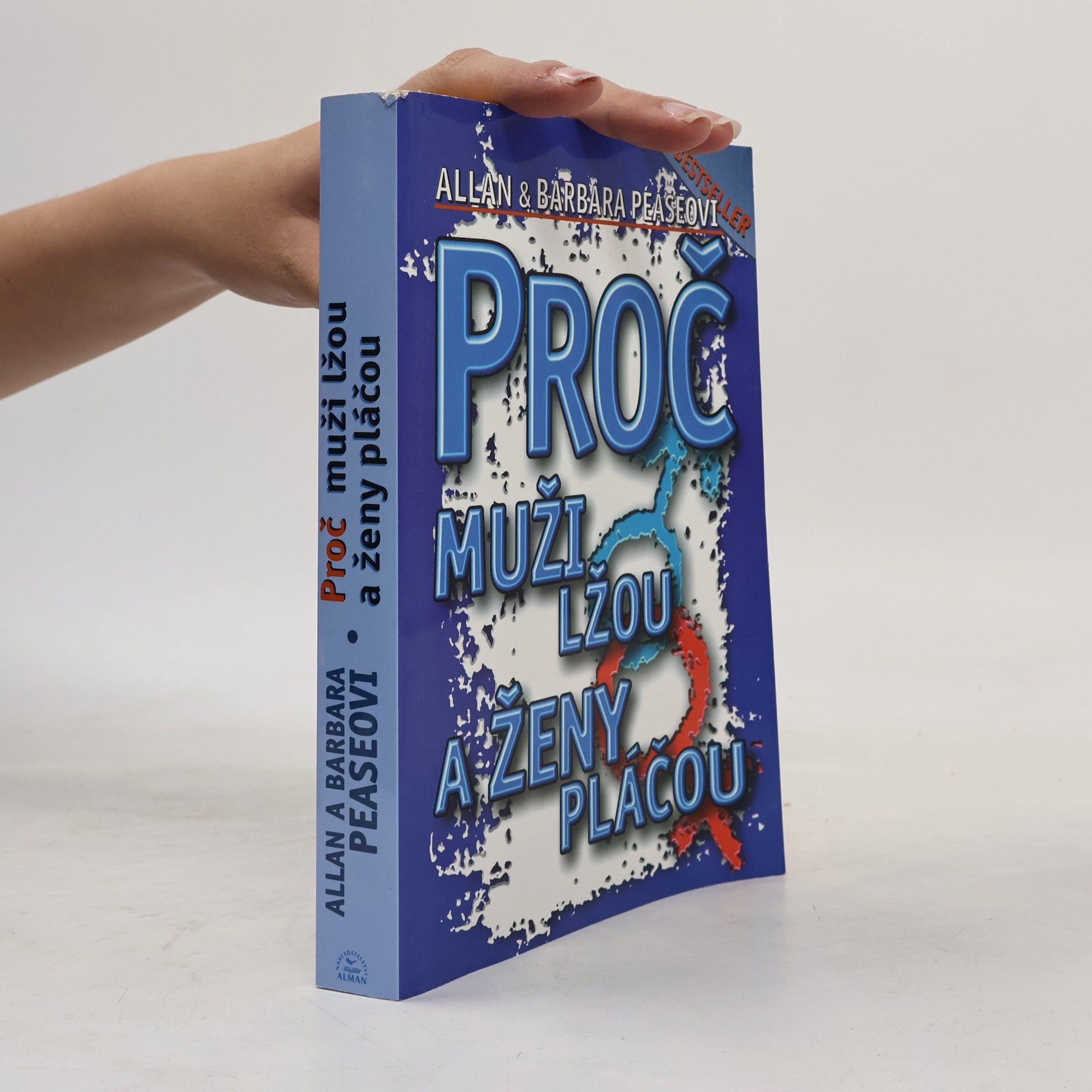 Allan Pease Proč muži lžou a ženy pláčou