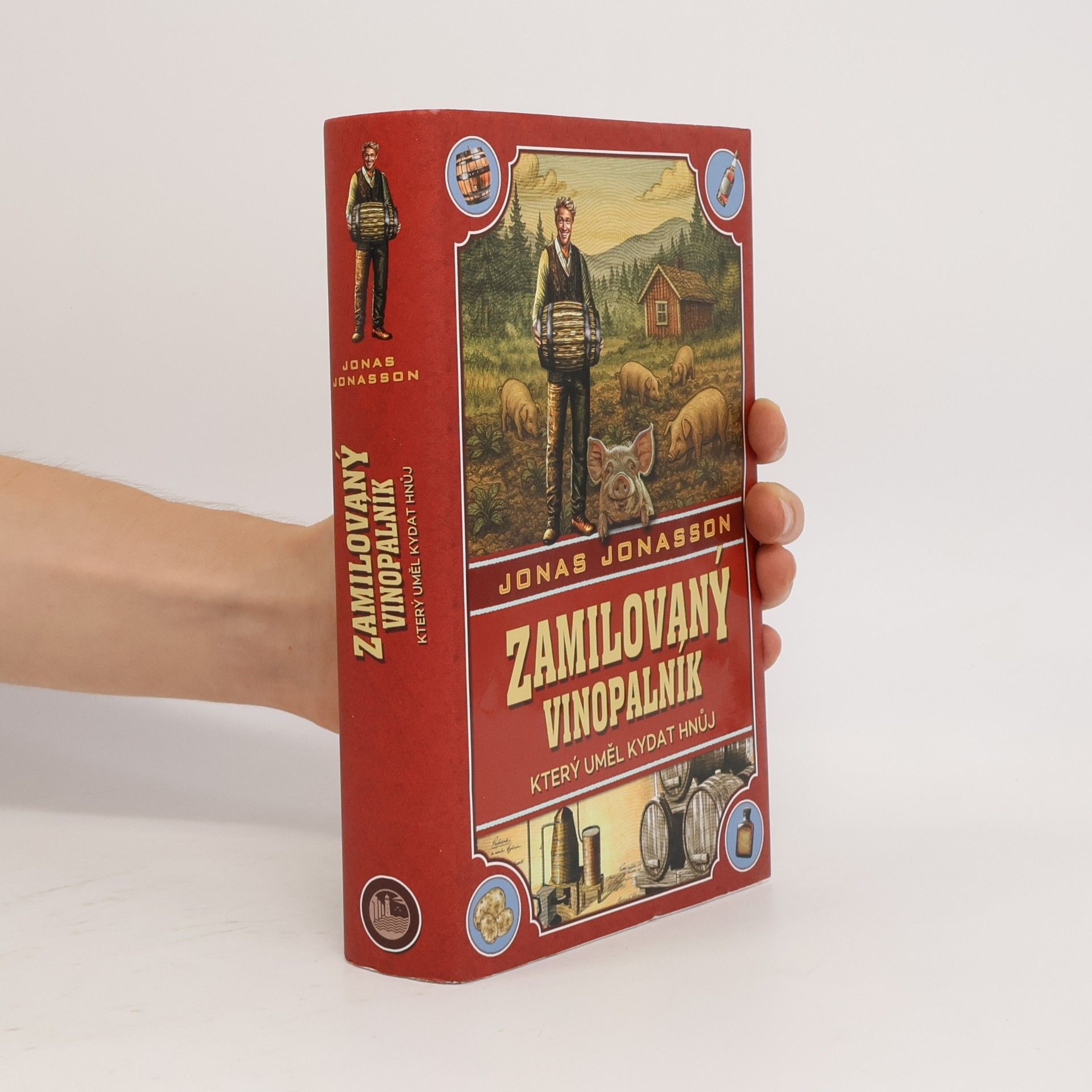 Jonas Jonasson Zamilovaný vinopalník, který uměl kydat hnůj