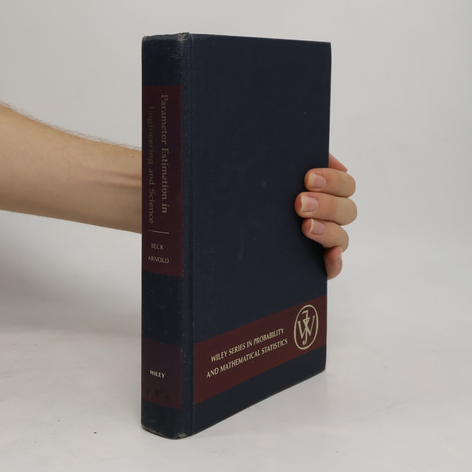 James Vere Beck Wiley Series in Probability and Mathematical Statistics: Parameter Estimation in Engineering and Science