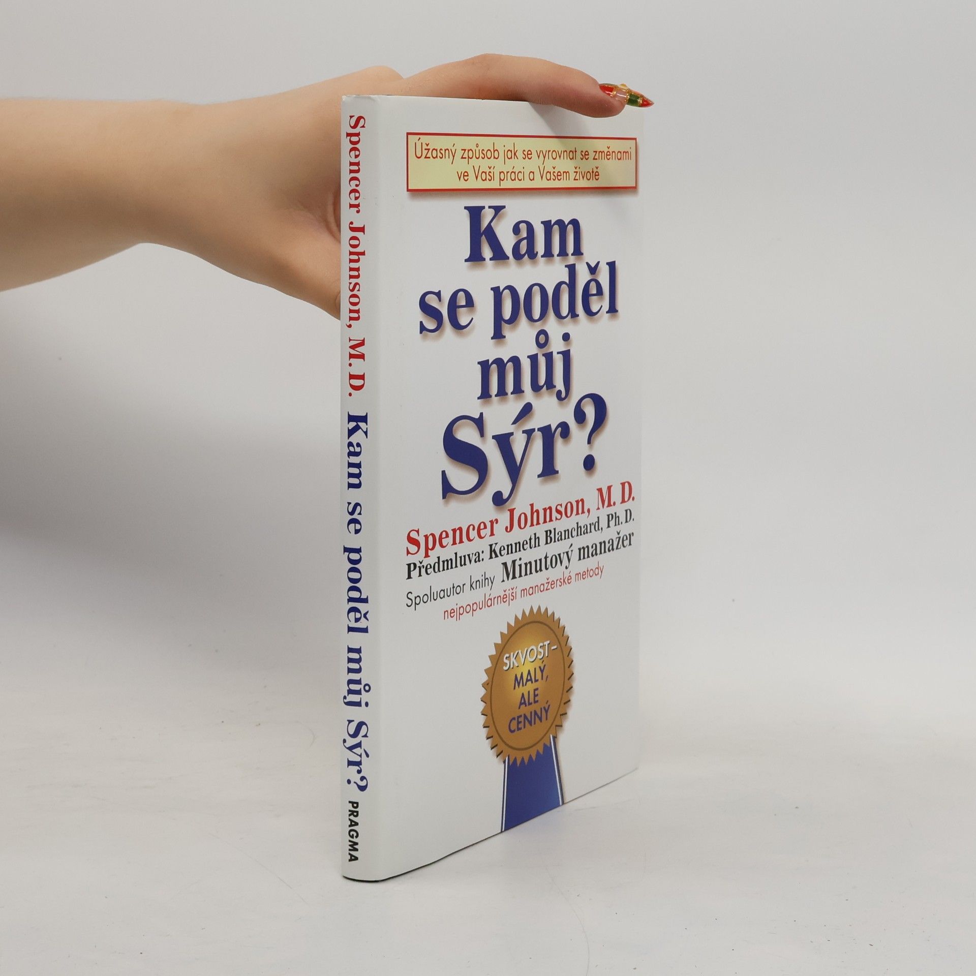 Spencer Johnson Kam se poděl můj sýr?
