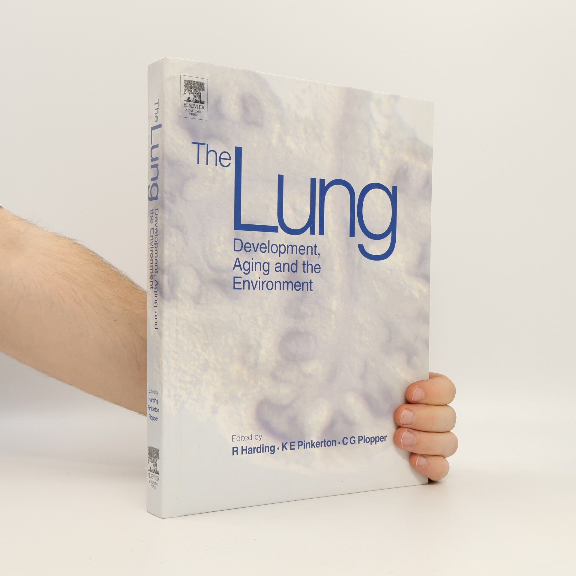 Charles G. Plopper The Lung. Development, Aging and the Enviroment