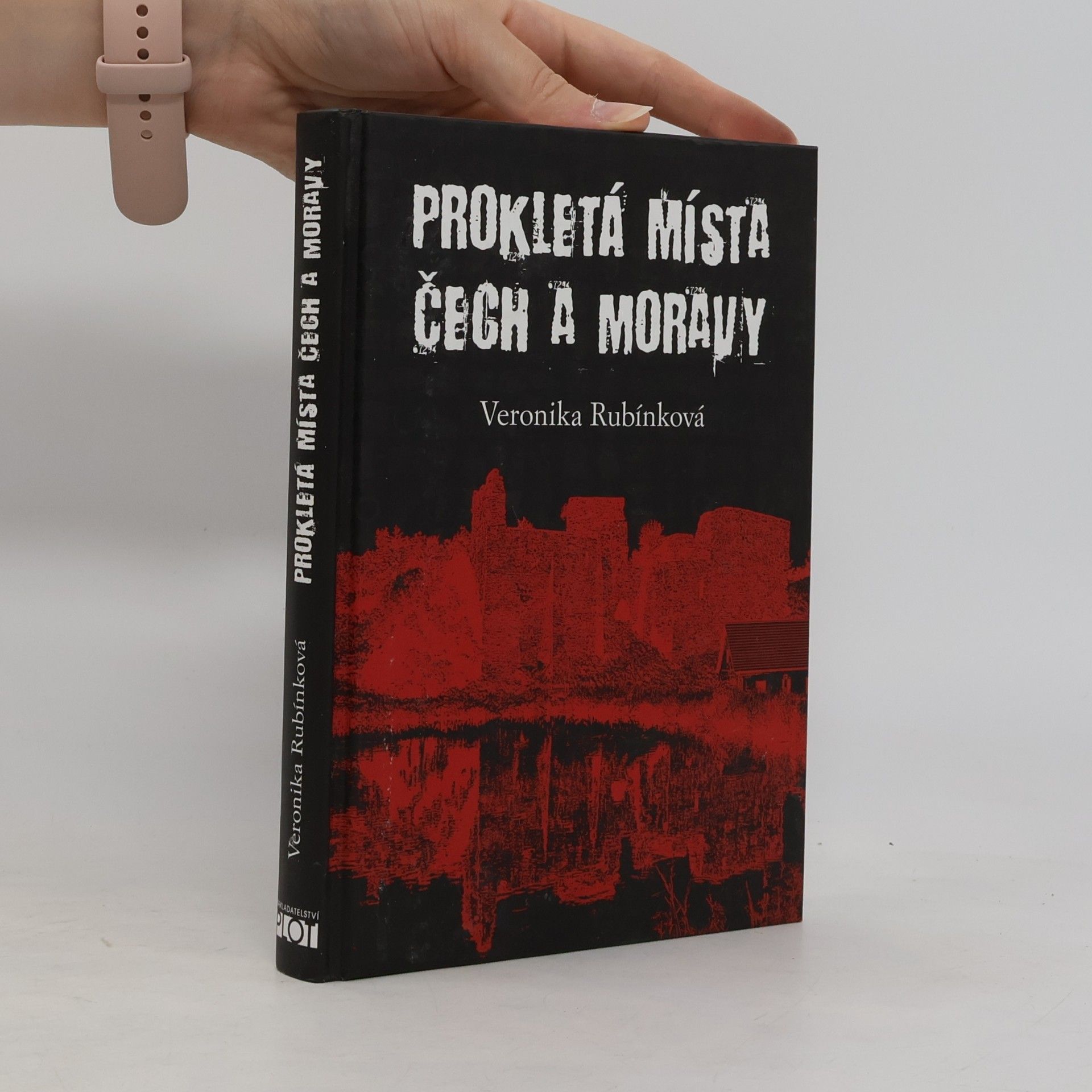 Veronika Rubínková Prokletá místa Čech a Moravy