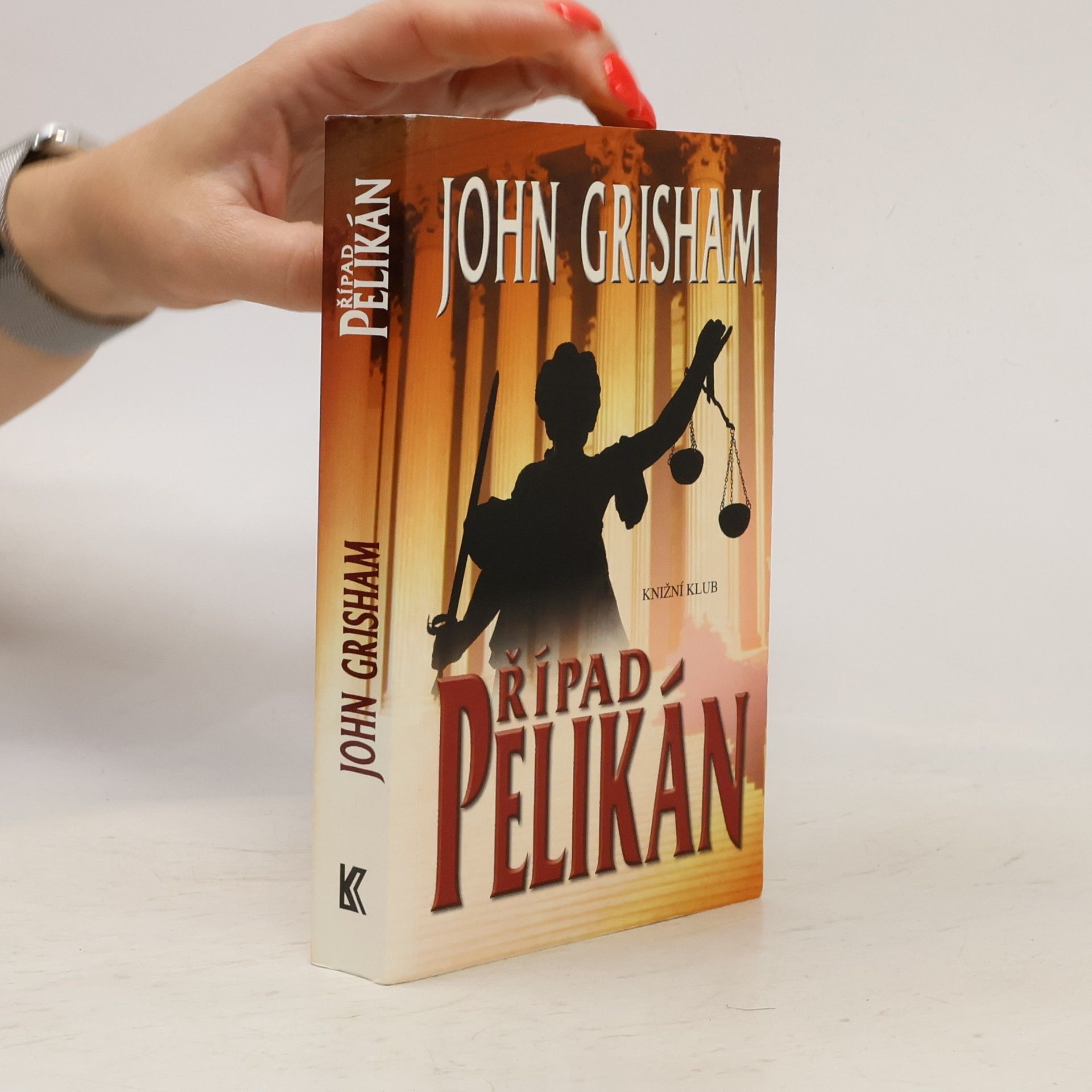 John Grisham Případ Pelikán