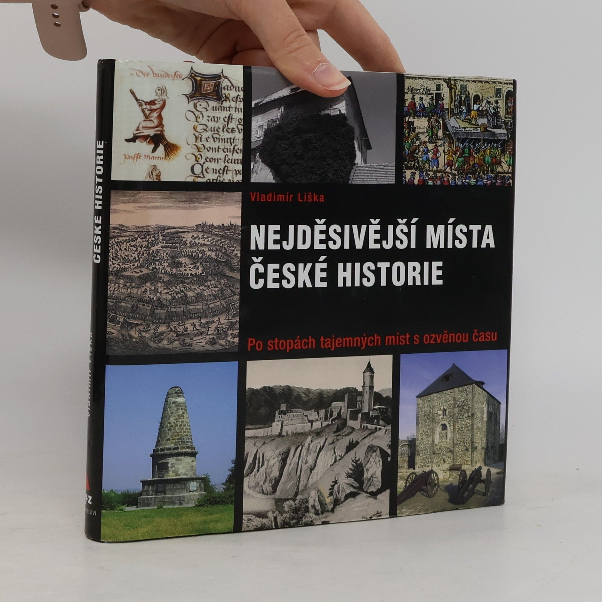Vladimír Liška Nejděsivější místa české historie