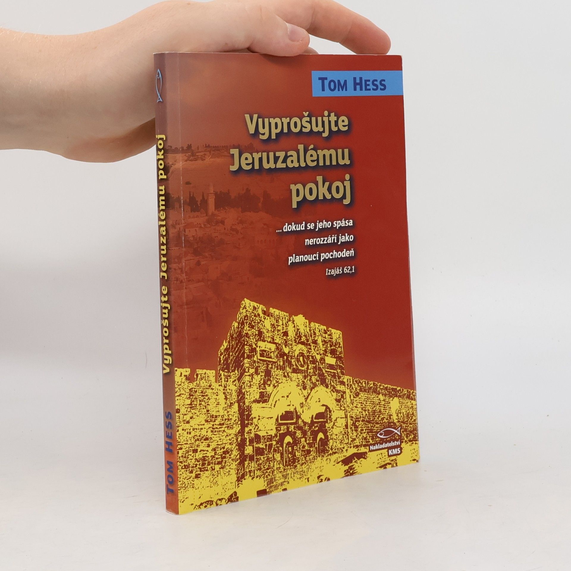 Tom Hess Vyprošujte Jeruzalému pokoj