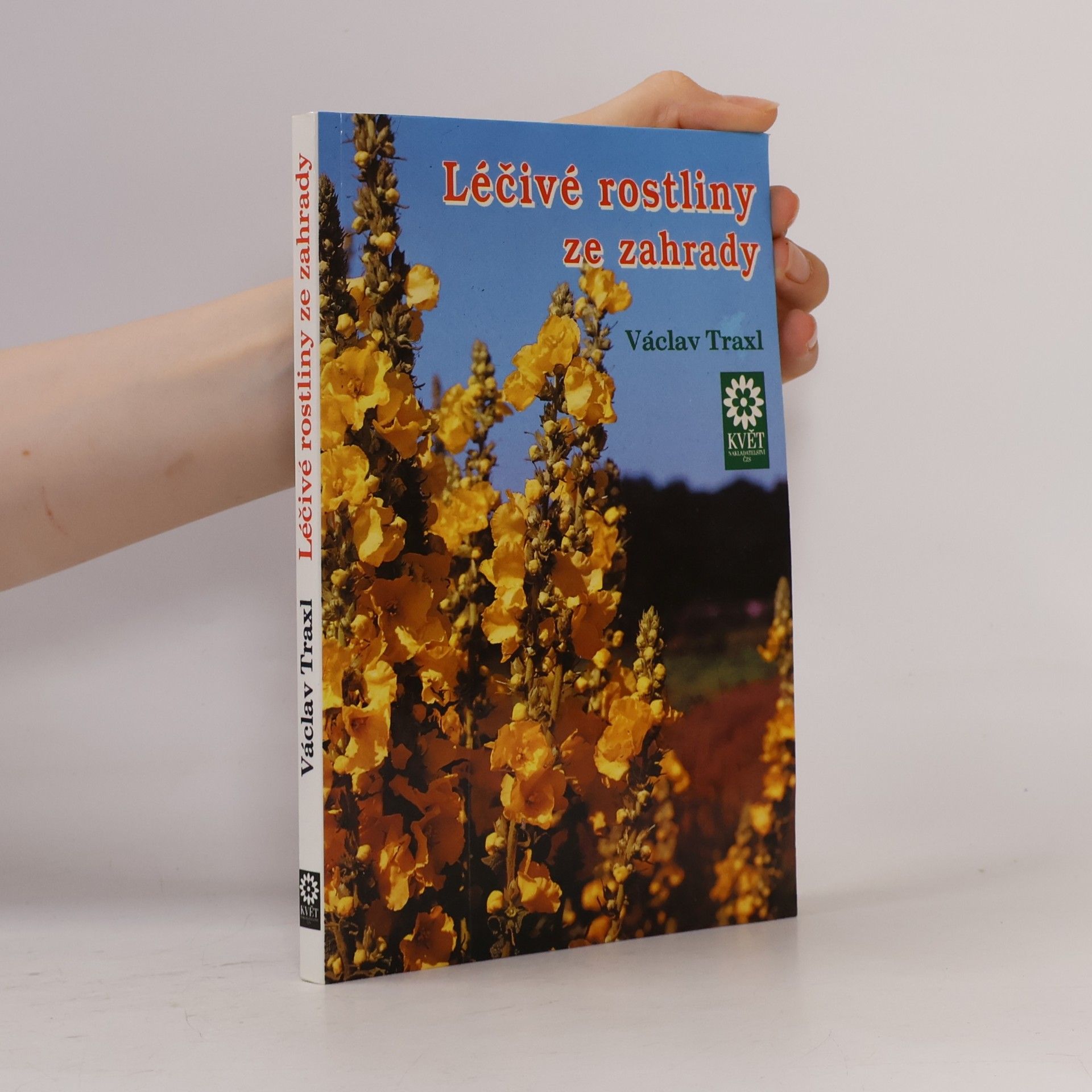 Traxl Václav Léčivé rostliny ze zahrady