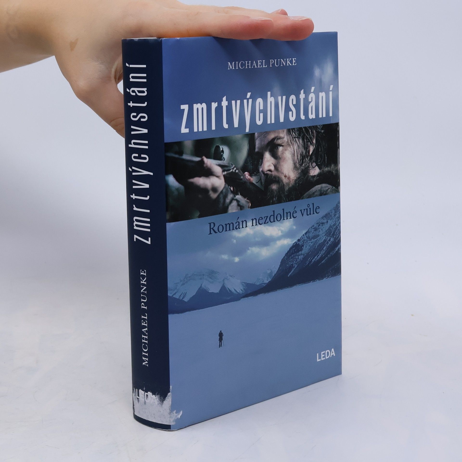 Michael Punke Zmrtvýchvstání. Román nezdolné vůle
