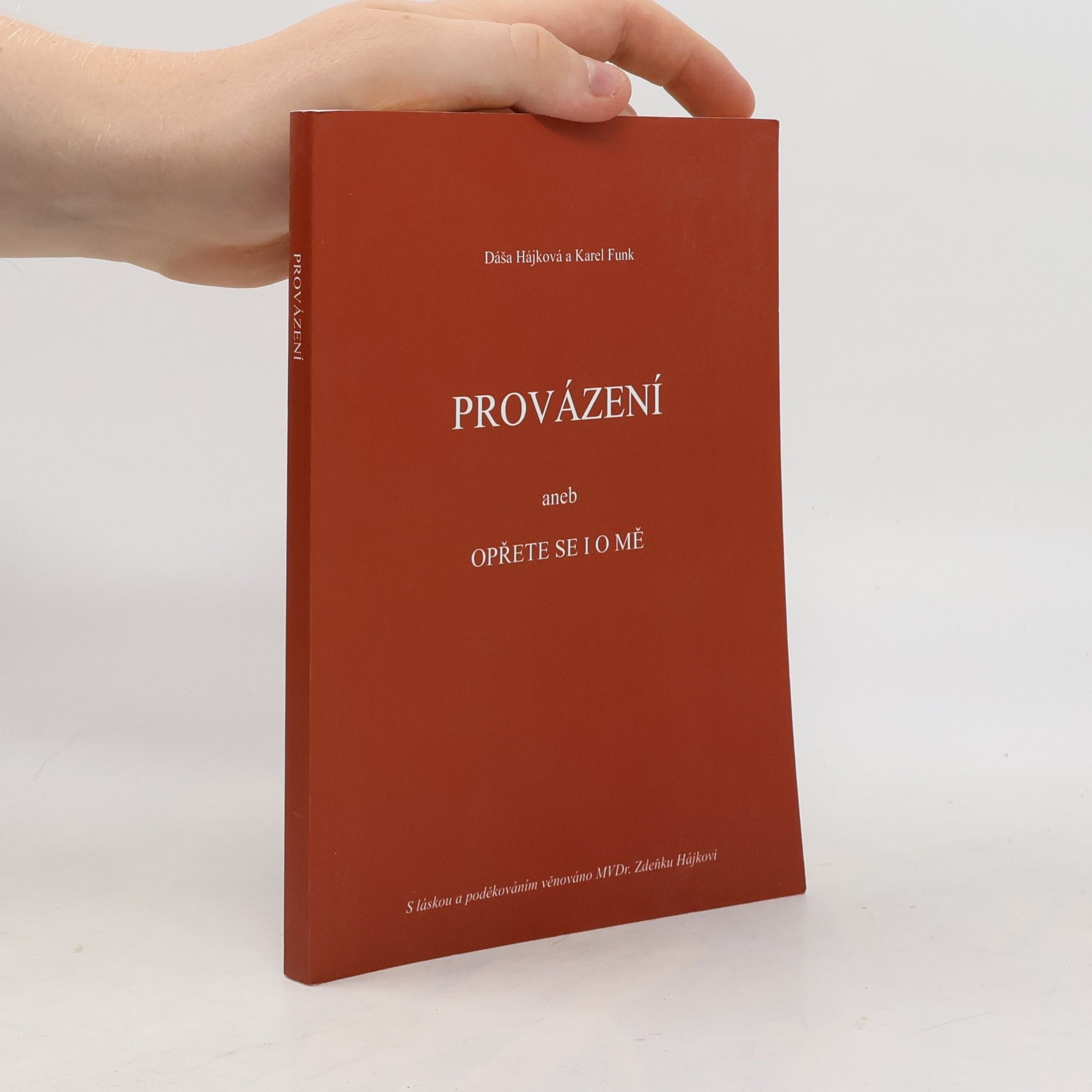 Dáša Hájková Provázení, aneb, Opřete se i o mě