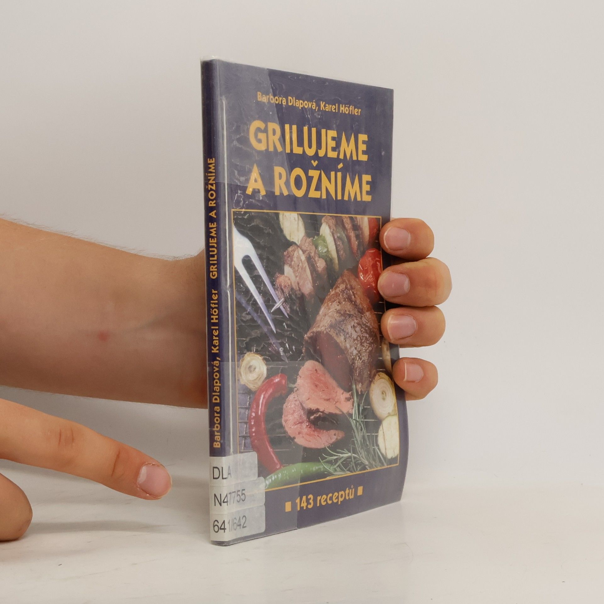 Karel Höfler Grilujeme a rožníme