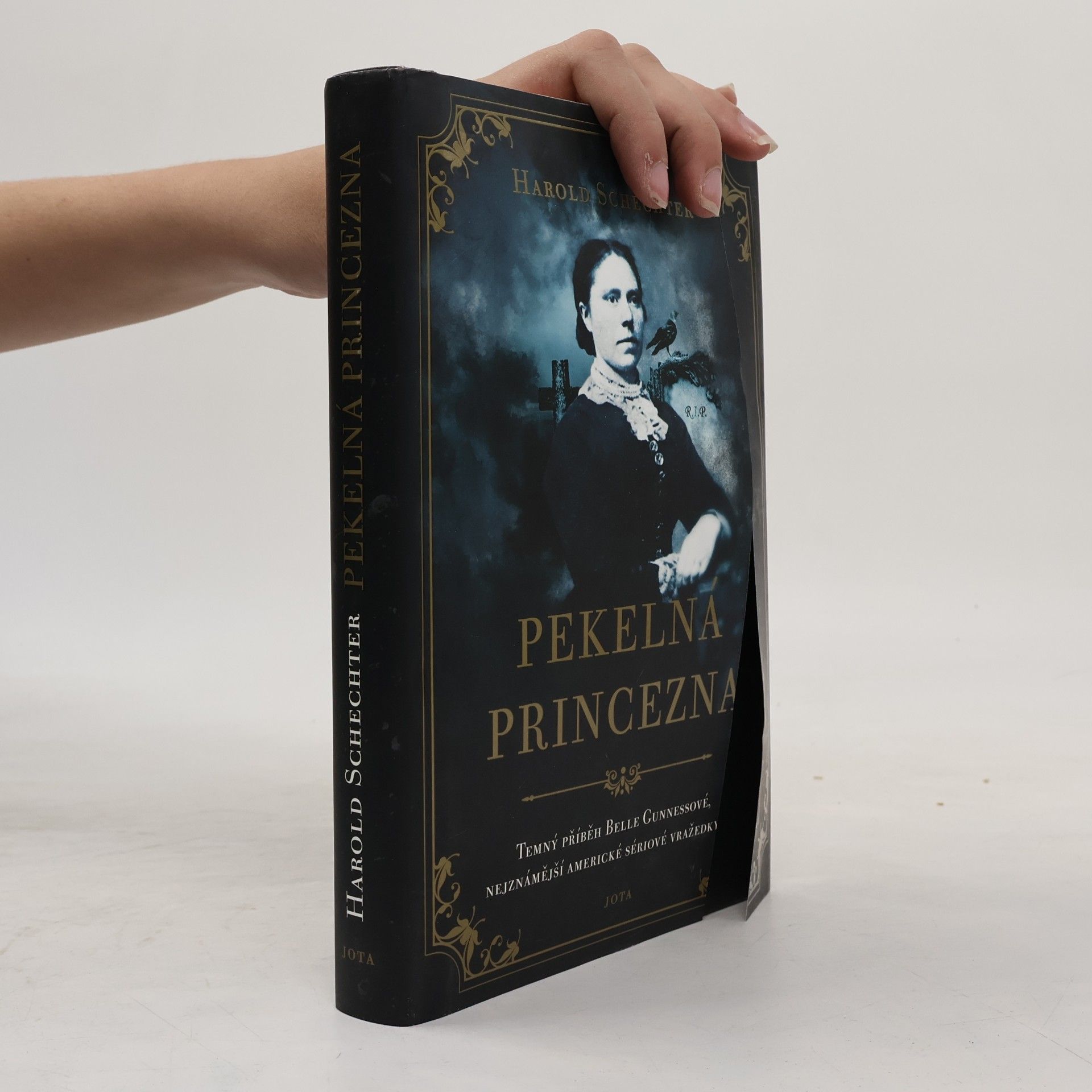 Harold Schechter Pekelná princezna. Temný příběh Belle Gunnessové, nejznámější americké sériové vražedkyně