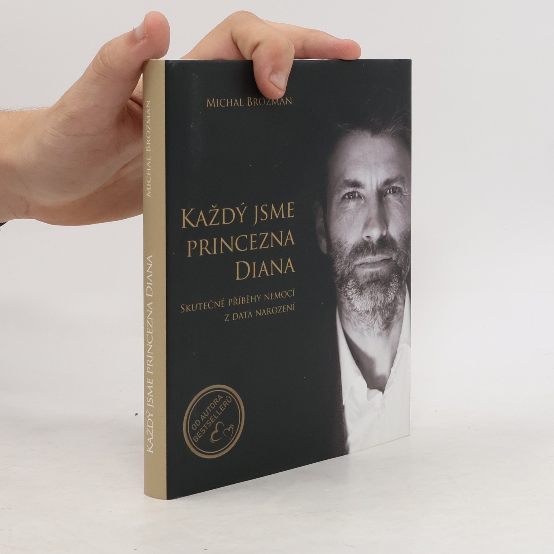 Michal Brozman Každý jsme princezna Diana - Skutečné příběhy nemocí z data narození