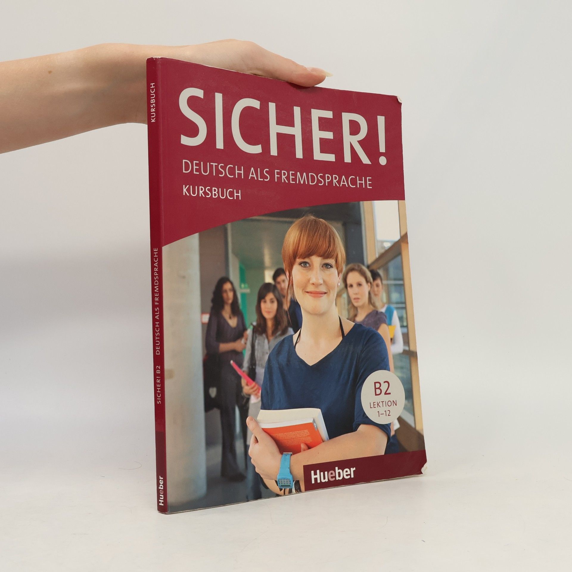 Sicher! : Deutsch als Fremdsprache. B2. Lektion 1-12. Kursbuch