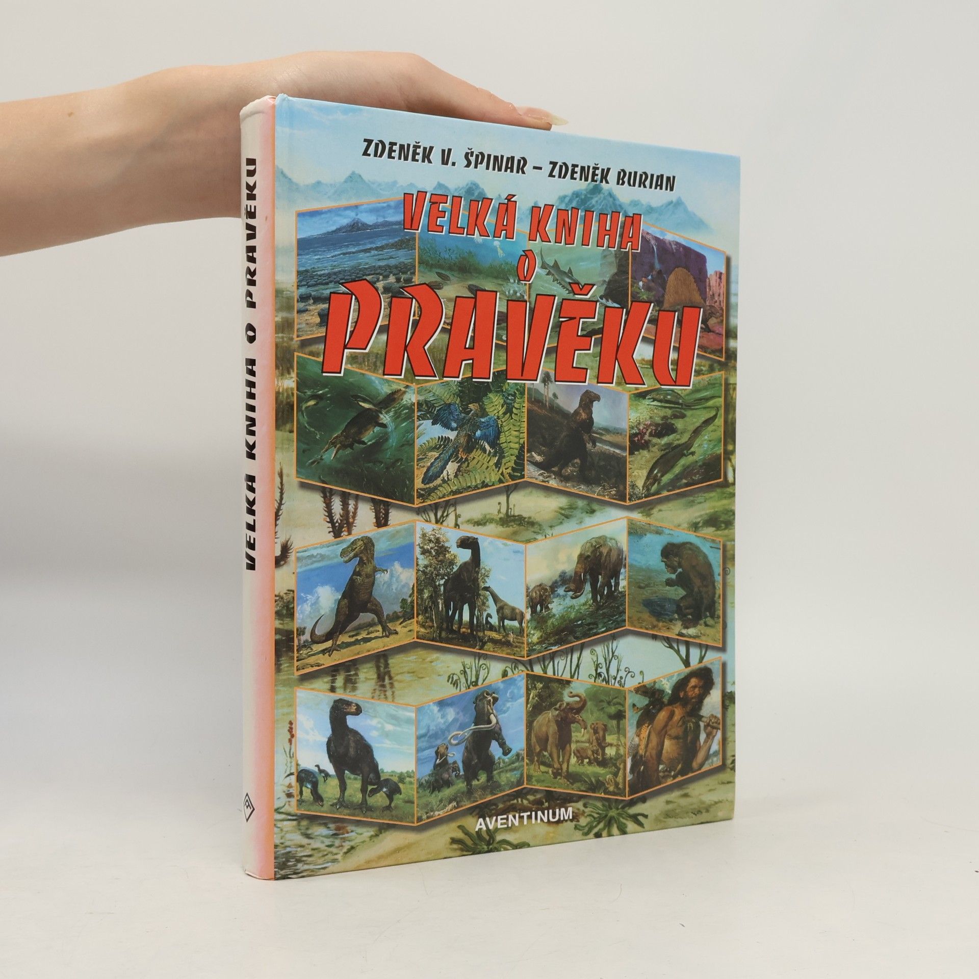 Zdeněk Špinar Velká kniha o pravěku