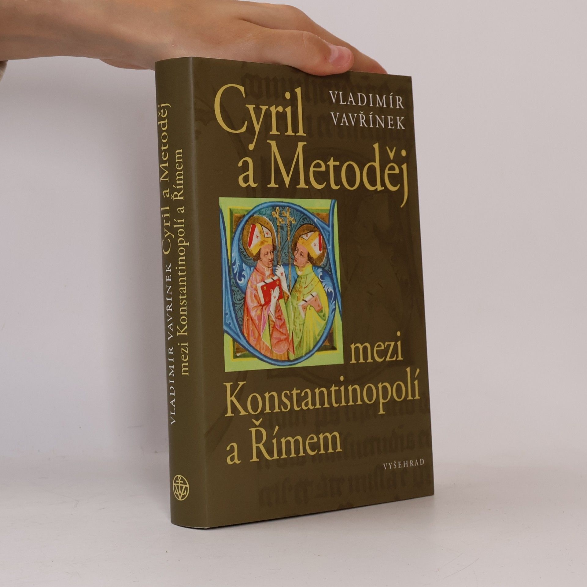 Vladimír Vavřínek Cyril a Metoděj mezi Konstantinopolí a Římem