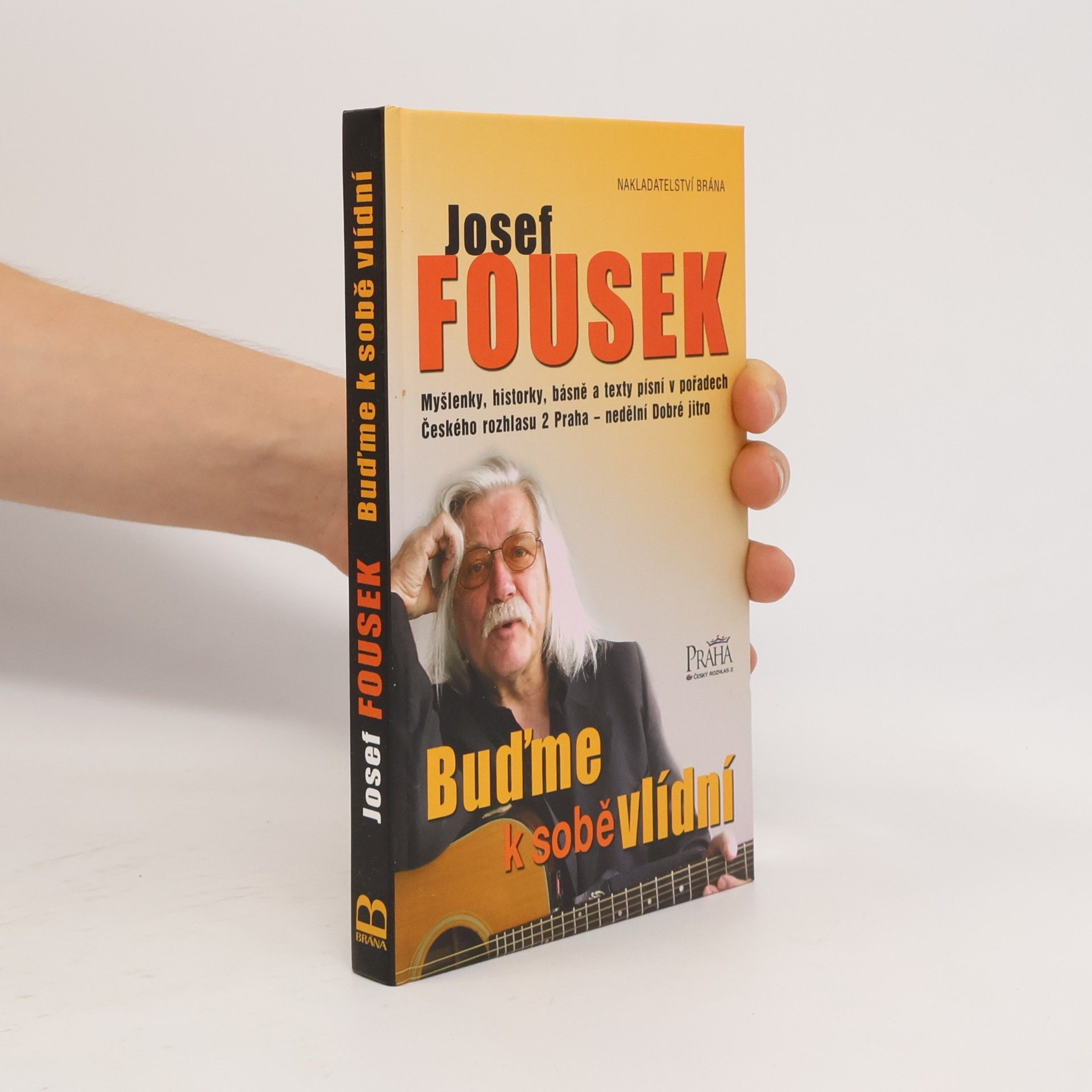 Josef Fousek Buďme k sobě vlídní