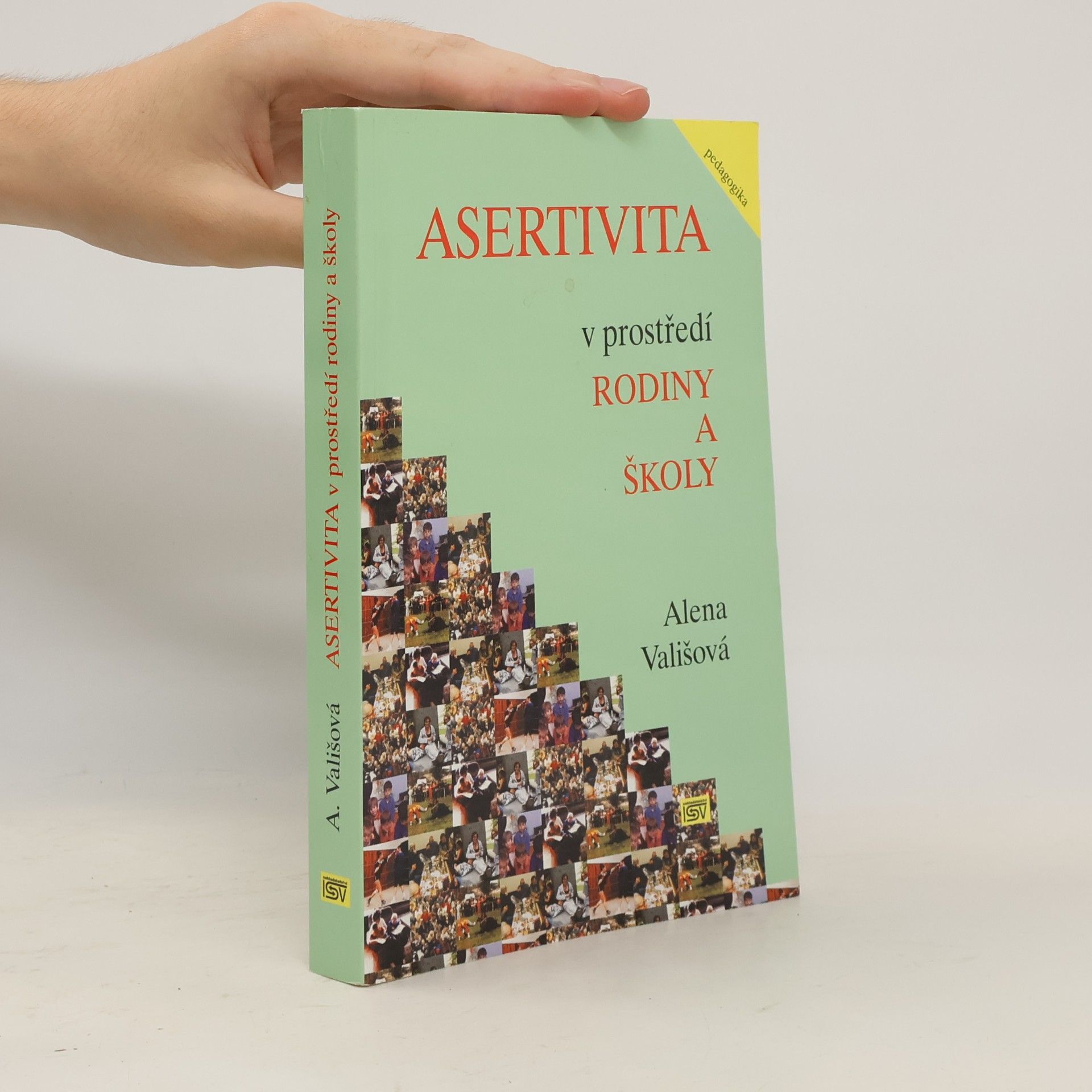Alena Vališová Asertivita v prostředí rodiny a školy