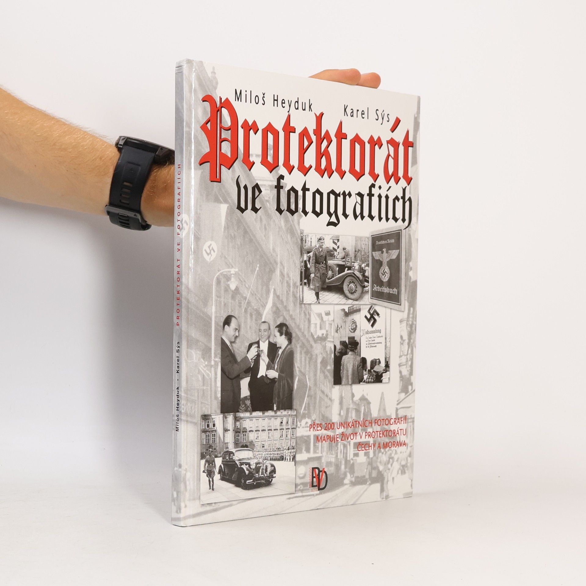Karel Sýs Protektorát ve fotografiích