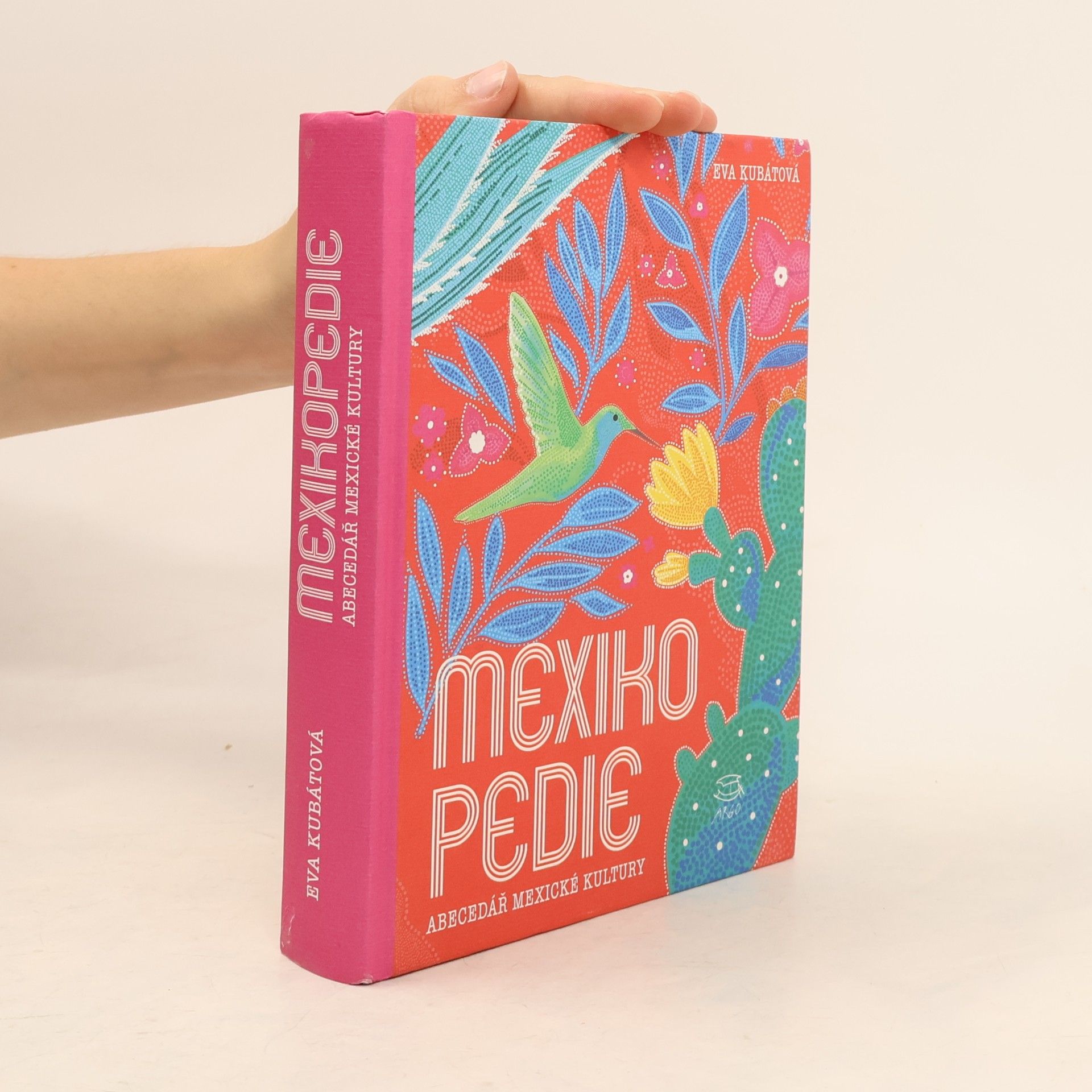 Eva Kubátová Mexikopedie. Abecedář mexické kultury