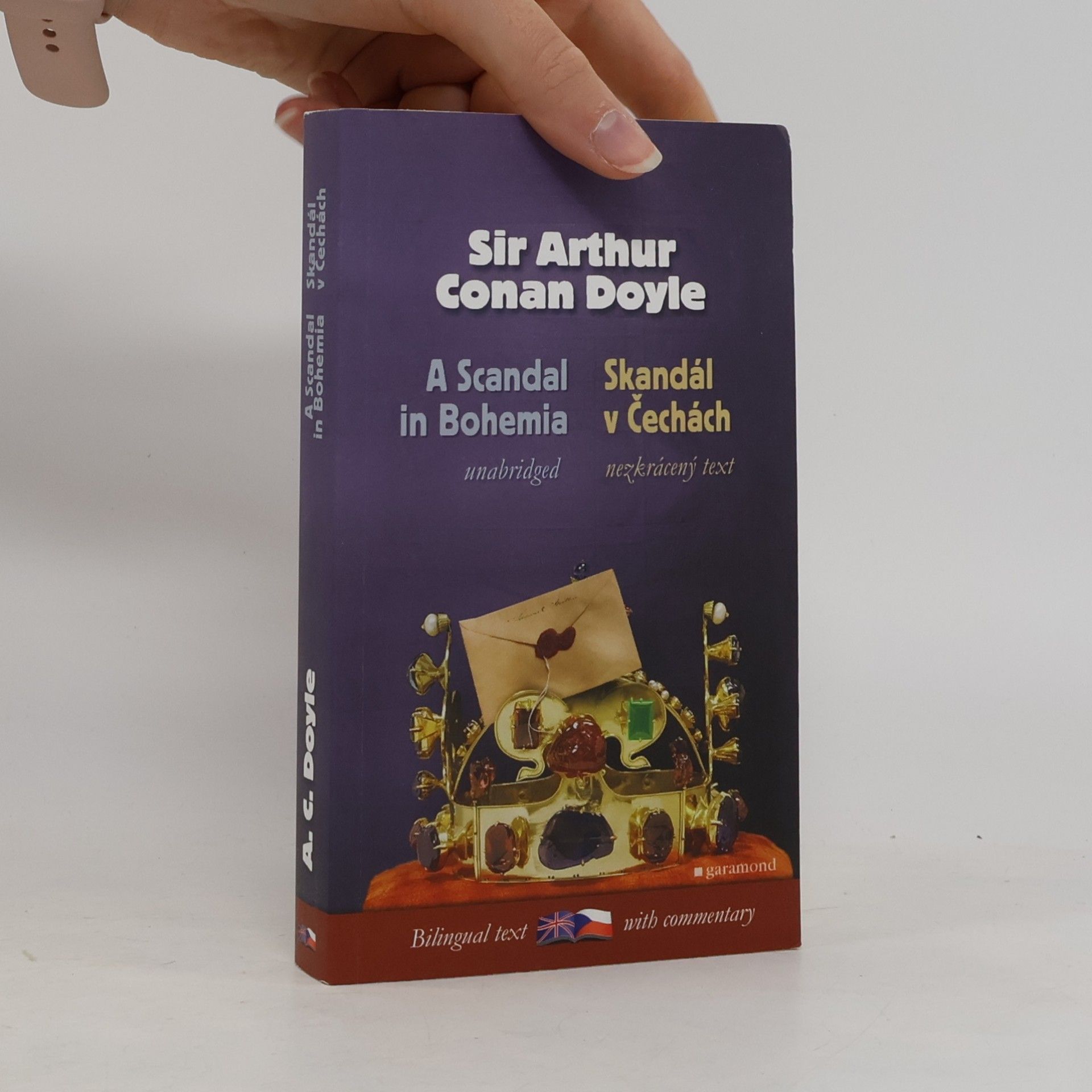 Arthur Conan Doyle A scandal in Bohemia and other cases of Sherlock Holmes. Skandál v Čechách a jiné případy Sherlocka Holmese