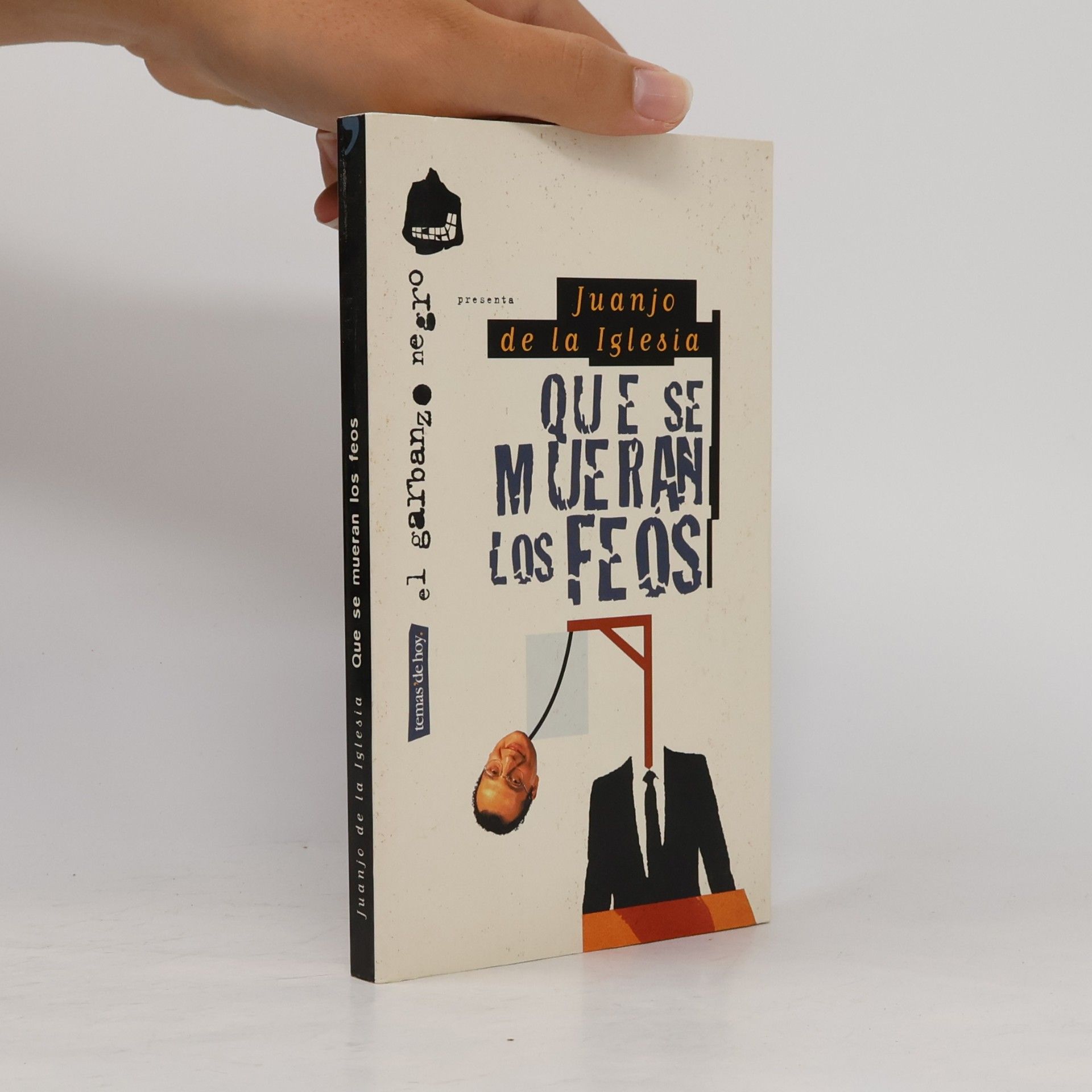 Colección El Garbanzo negro: Que se mueran los feos