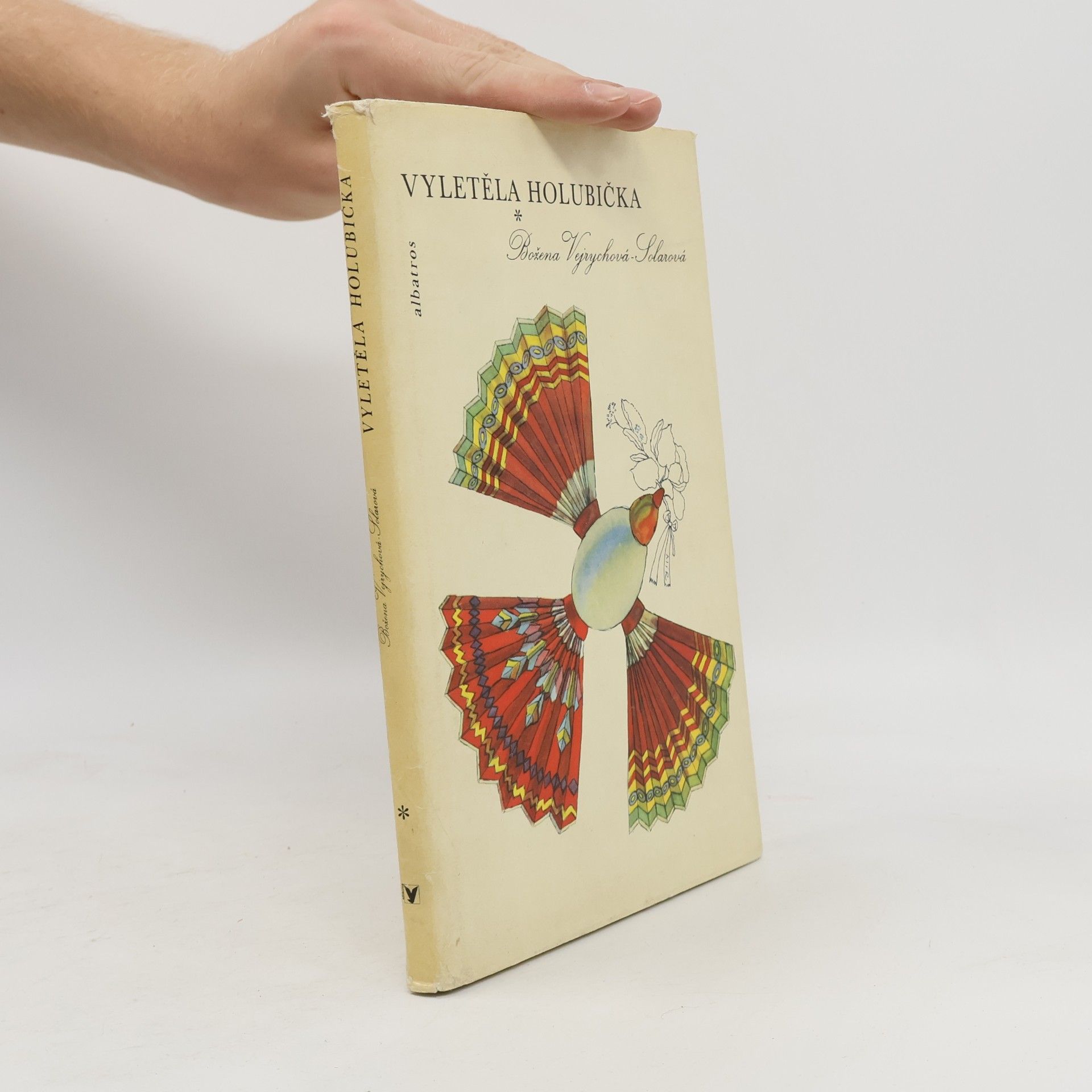 Božena Vejrychová Solarová Vyletěla holubička